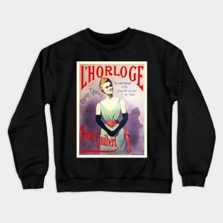 L'Horloge / Yvette Guilbert (1892) Crewneck Sweatshirt